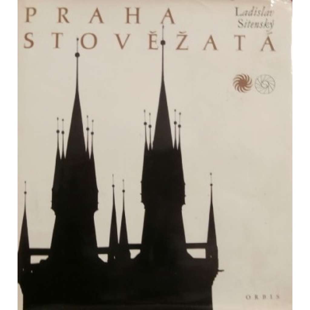 Praha stověžatá (fotografie, Praha, Malá Strana, Hradčany, Staré Město)